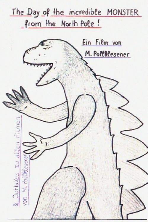 The Day of the Incredible Monster from the North Pole poster