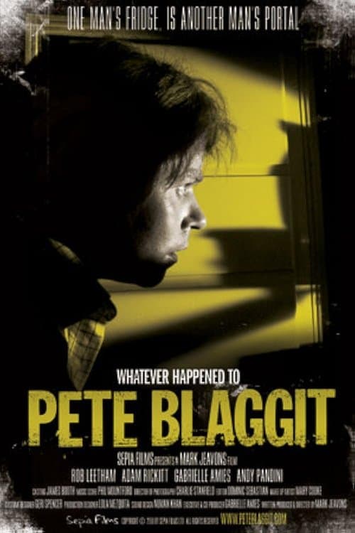 Whatever Happened to Pete Blaggit? poster