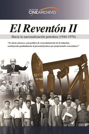 El Reventón II: Hacia la nacionalización petrolera (1944 - 1976) poster