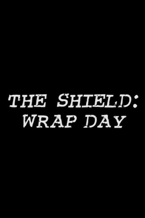The Shield: Wrap Day poster