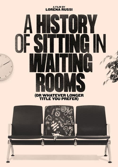 A History of Sitting in Waiting Rooms (or Whatever Longer Title You Prefer) poster
