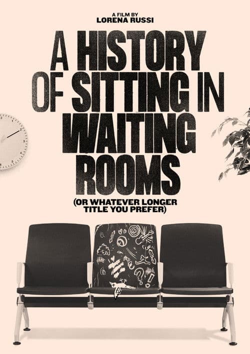 A History of Sitting in Waiting Rooms (or Whatever Longer Title You Prefer) poster