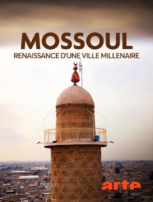 Mossoul, renaissance d'une ville millénaire poster