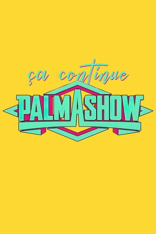 Palmashow, ça continue poster