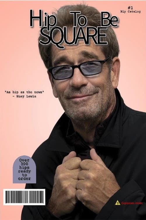 Hip To Be Square poster