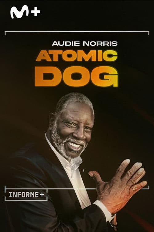 Informe Plus+. Audie Norris. Atomic Dog poster