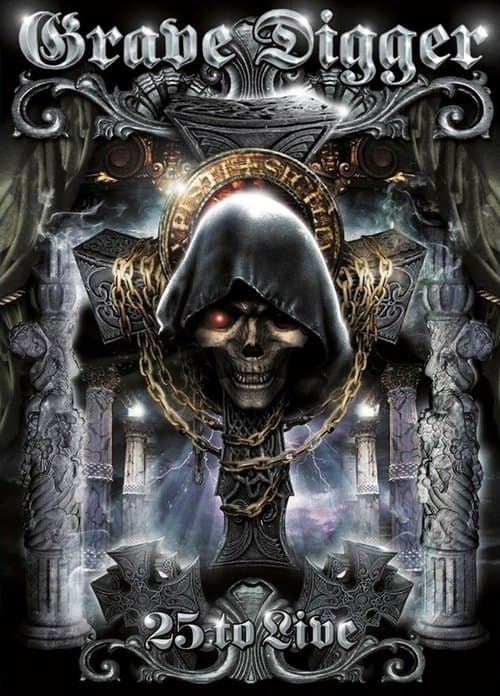 Grave Digger - 25 To Live poster