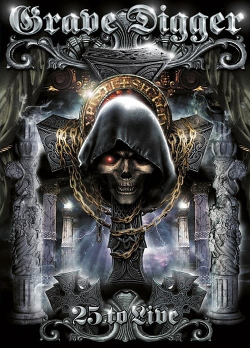 Grave Digger - 25 To Live poster