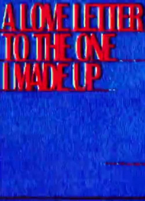 A Love Letter To The One I Made Up poster