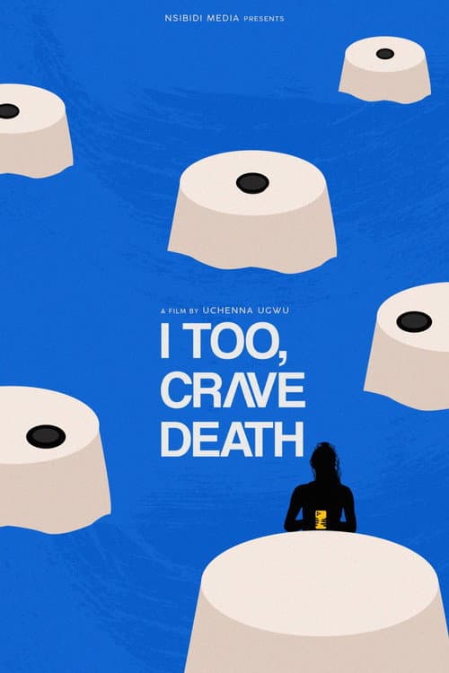 I Too, Crave Death poster