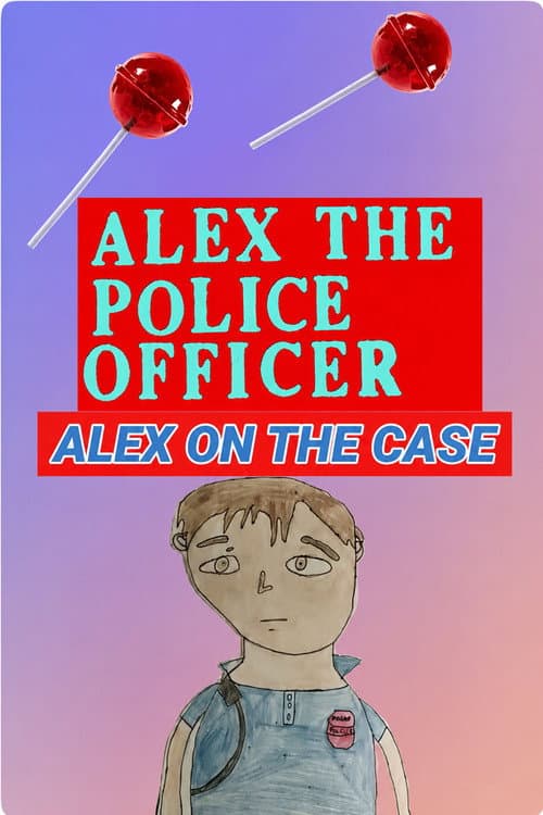 Alex On The Case poster