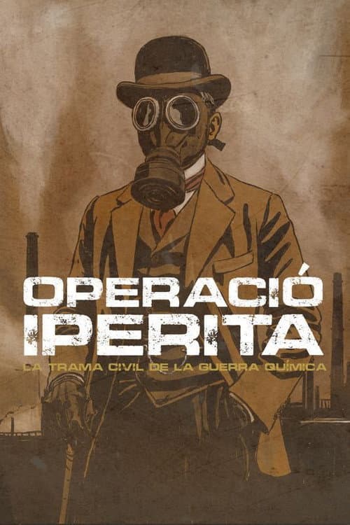 Operació iperita. La trama civil de la guerra química poster