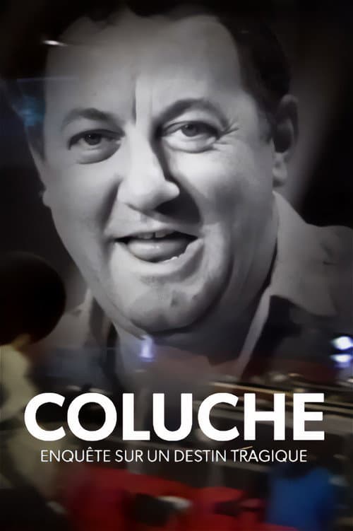 Coluche : enquête sur un destin tragique poster