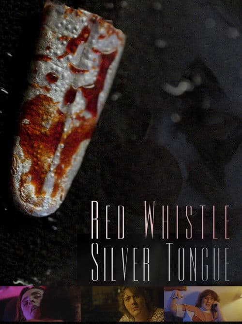 Red Whistle, Silver Tongue poster