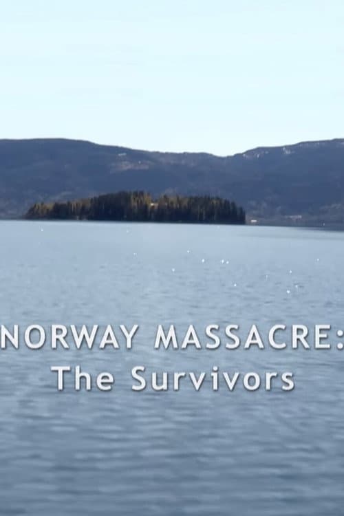 Norway Massacre: The Survivors Story poster