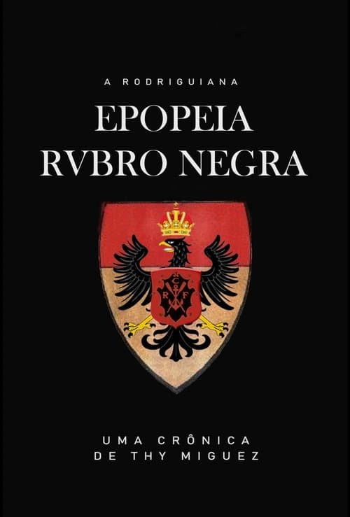 A Rodriguiana Epopeia Rubro Negra poster