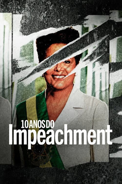 10 Anos do Impeachment poster