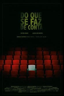 Do Que Se Faz de Conta poster