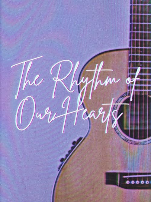 The Rhythm of Our Hearts poster