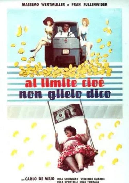 Al limite, cioè non glielo dico poster