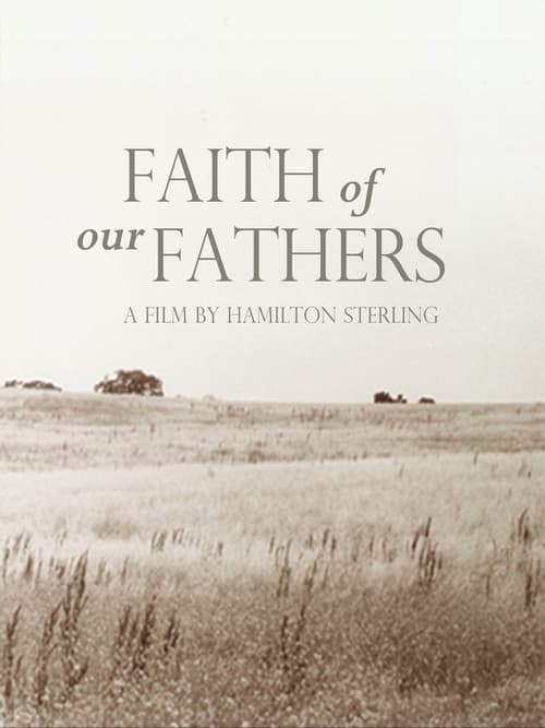 Faith of Our Fathers, a film by Hamilton Sterling poster