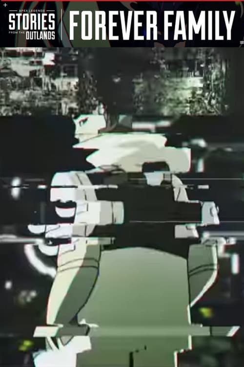 Apex Legends Stories from the Outlands "Forever Family" poster