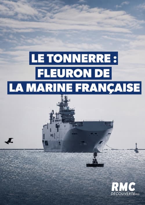 Le Tonnerre : Fleuron de la Marine Française poster