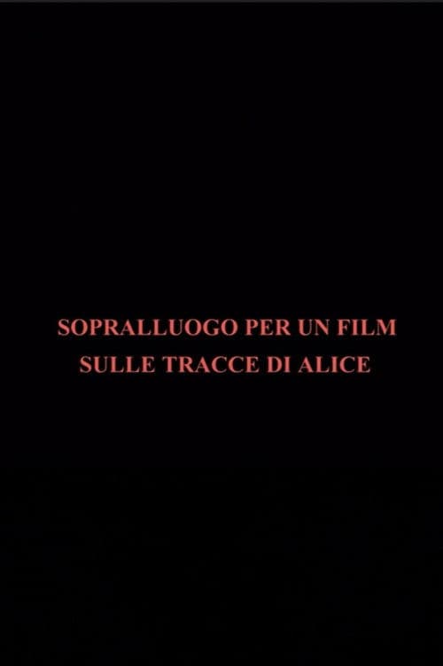 Sopralluogo per un film sulle tracce di Alice poster