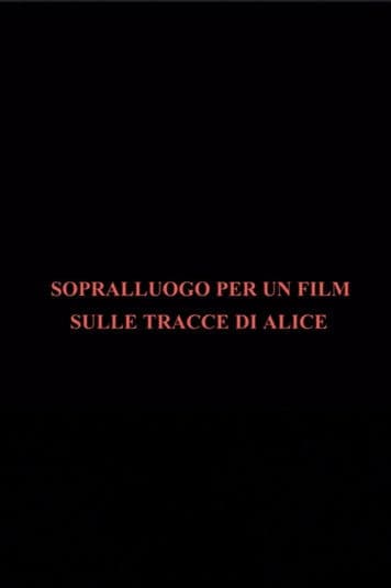 Sopralluogo per un film sulle tracce di Alice poster