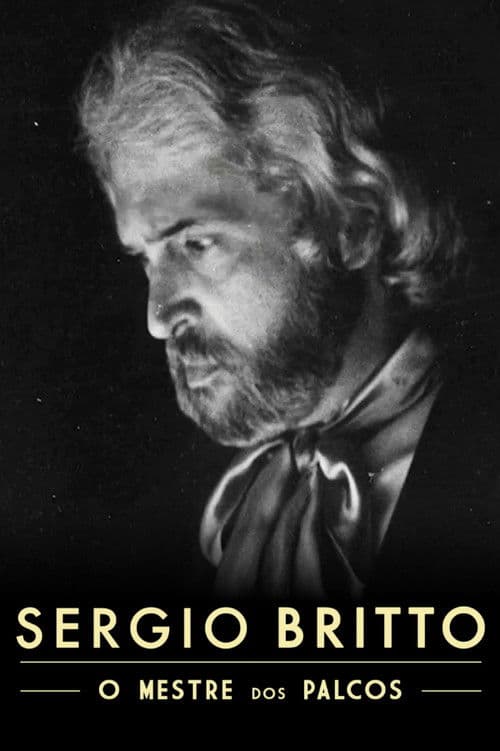 Sergio Britto – O Mestre dos Palcos poster
