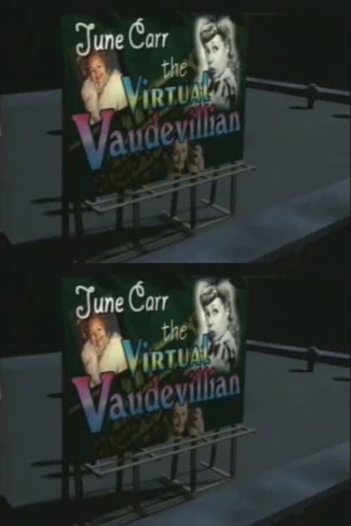 June Carr: The Virtual Vaudevillian poster