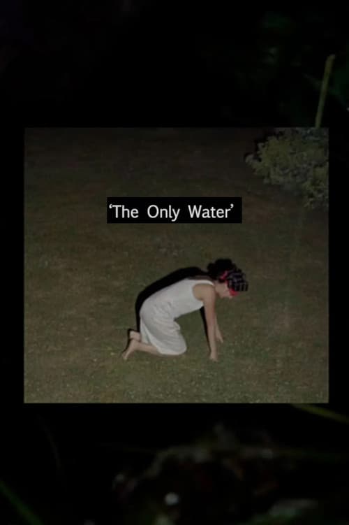 THE ONLY WATER poster