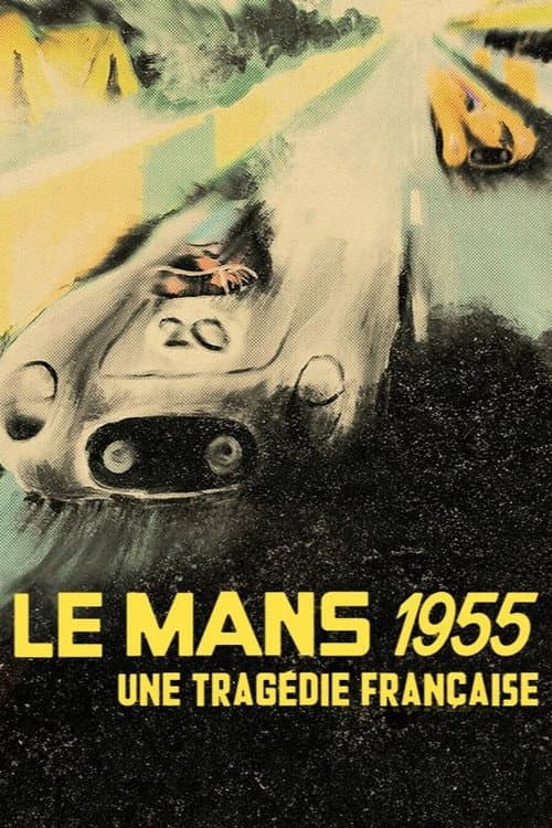 Le Mans 55, une tragédie française poster