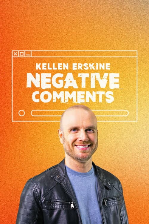 Kellen Erskine: Negative Comments poster