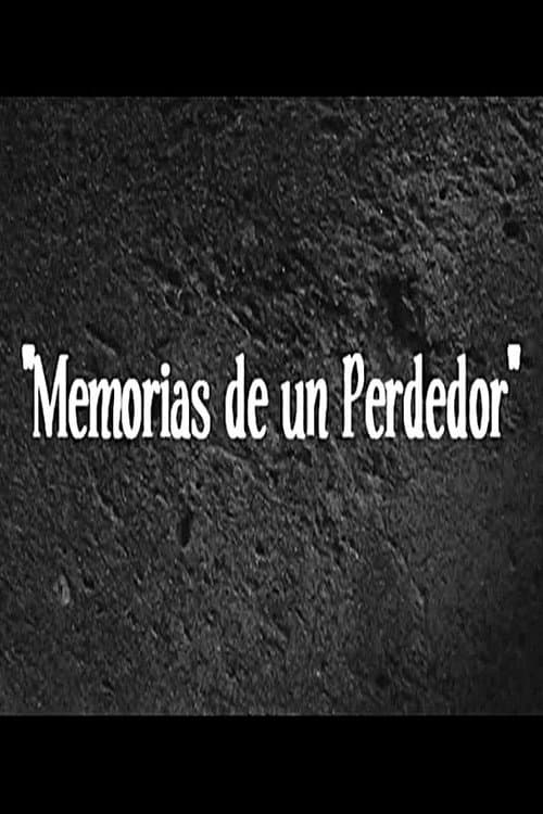Memorias de un Perdedor poster