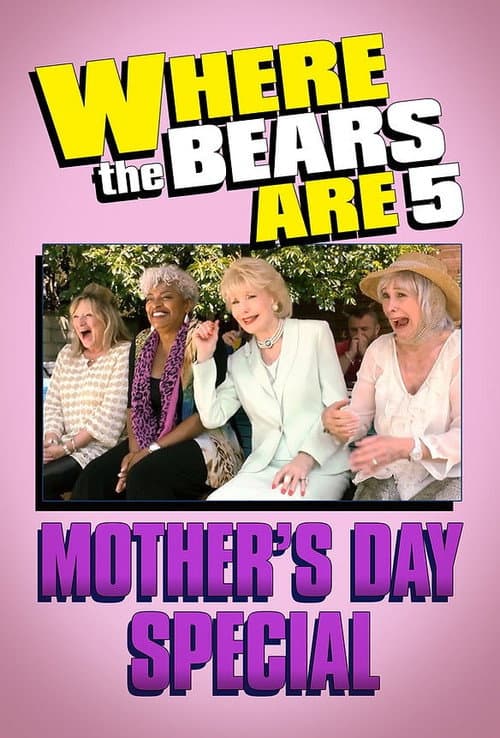 Where the Bears Are Mother's Day Special poster