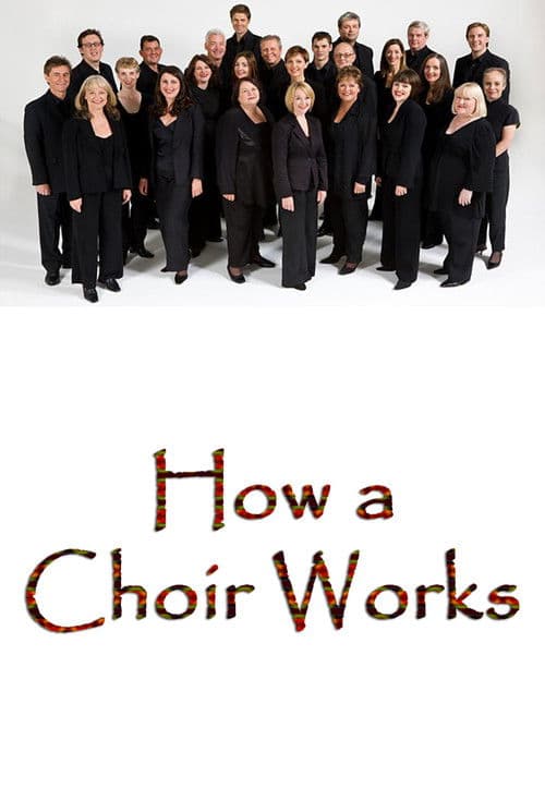 How a Choir Works poster
