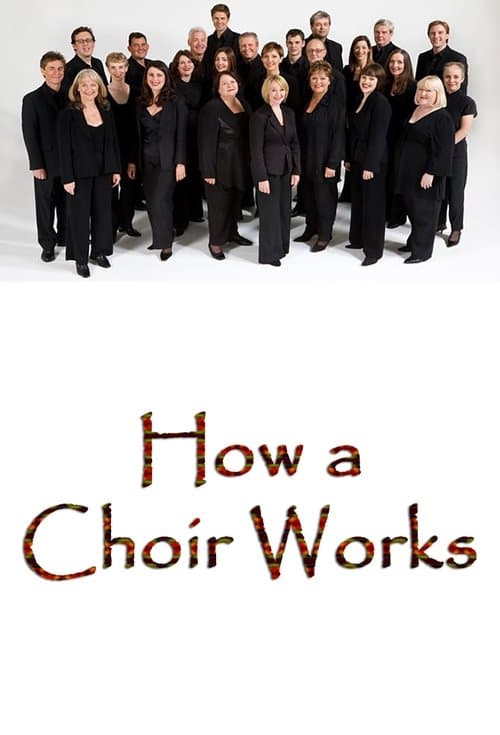 How a Choir Works poster