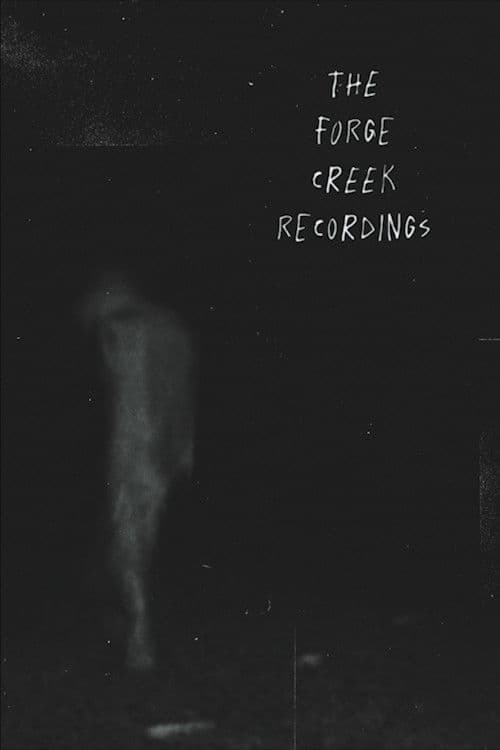The Forge Creek Recordings poster