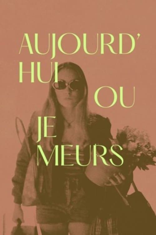 Aujourd'hui ou je meurs poster