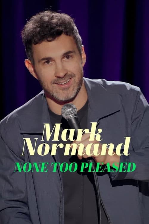 Mark Normand: None Too Pleased poster
