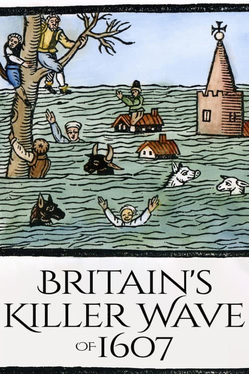 Britain's Killer Wave of 1607 poster