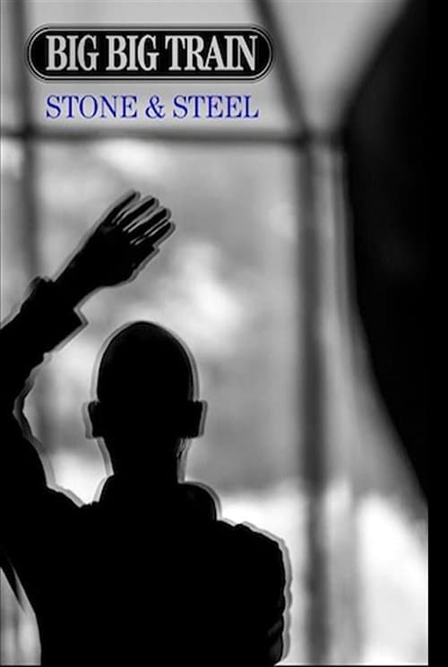 Big Big Train - Stone & Steel poster