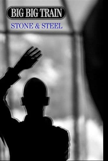 Big Big Train - Stone & Steel poster