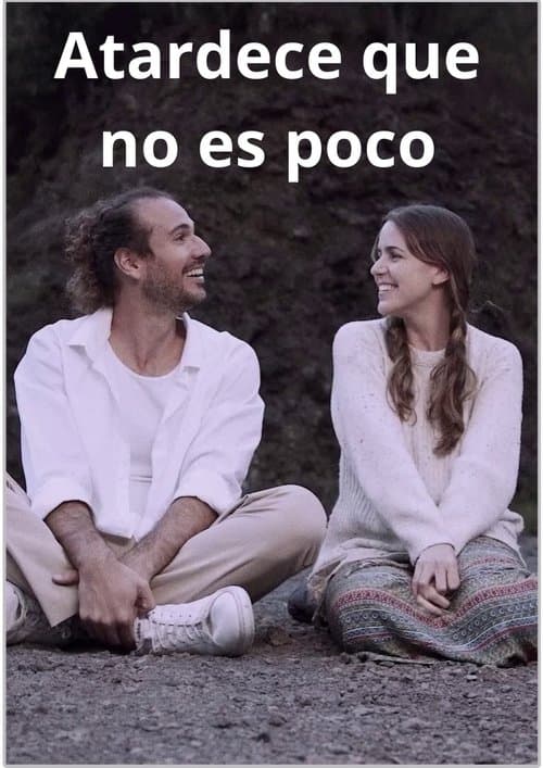 Atardece que no es poco poster