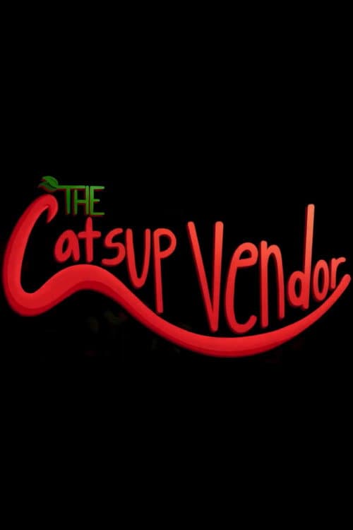 The Catsup Vendor poster