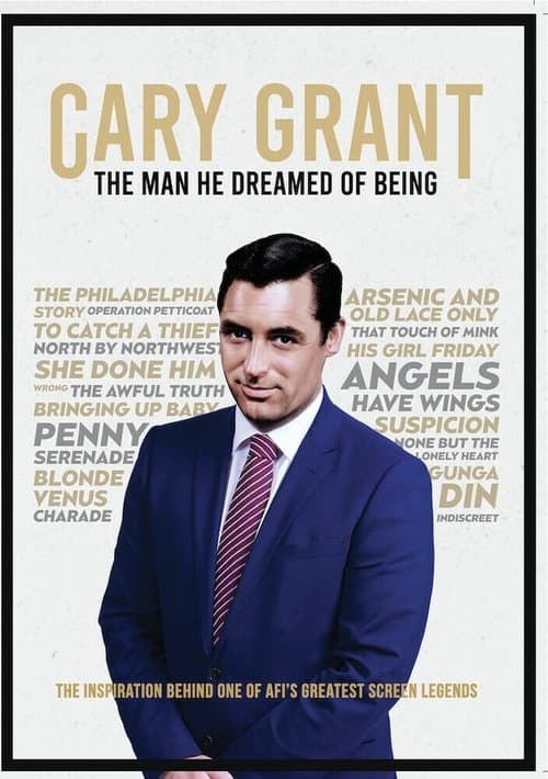 Cary Grant : The Man He Dreamed of Being poster