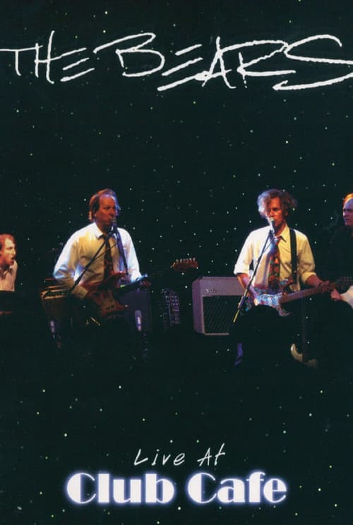 The Bears: Live at The Club Cafe poster