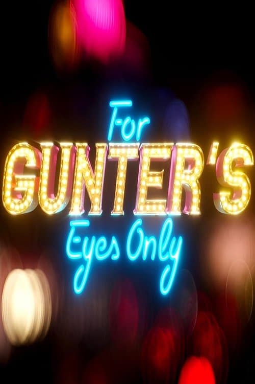 For Gunter’s Eyes Only poster