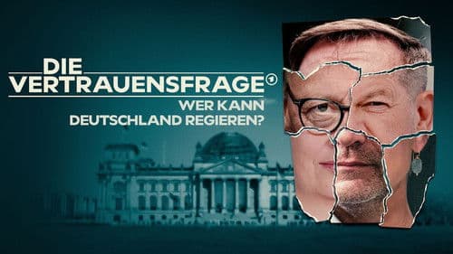 Die Vertrauensfrage: Wer kann Deutschland regieren? poster
